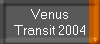 Venus
Transit 2004